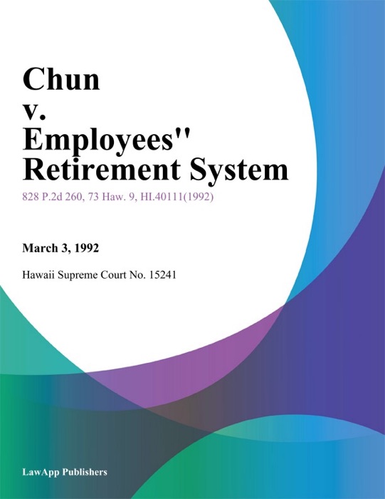 Chun v. Employees Retirement System