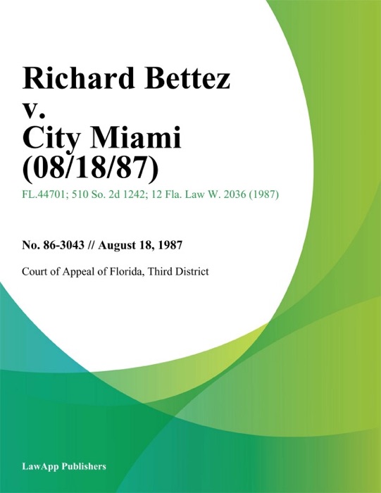 Richard Bettez v. City Miami