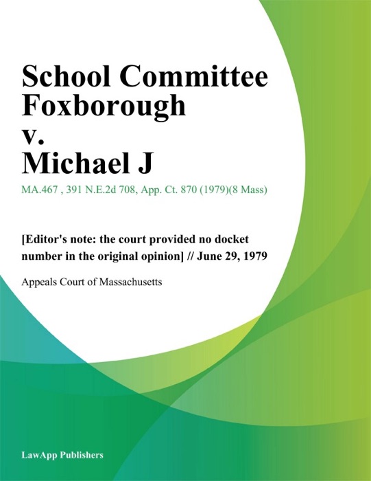 School Committee Foxborough v. Michael J