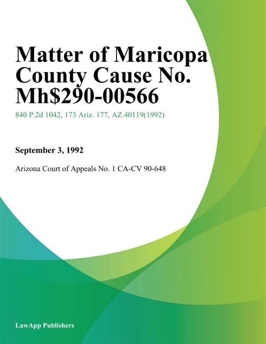 Matter Of Maricopa County Cause No. Mh-90-00566