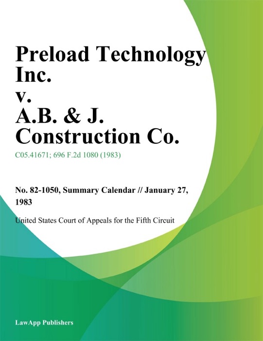 Preload Technology Inc. v. A.B. & J. Construction Co.