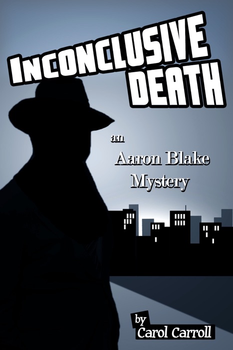 Inconclusive Death - An Aaron Blake Mystery