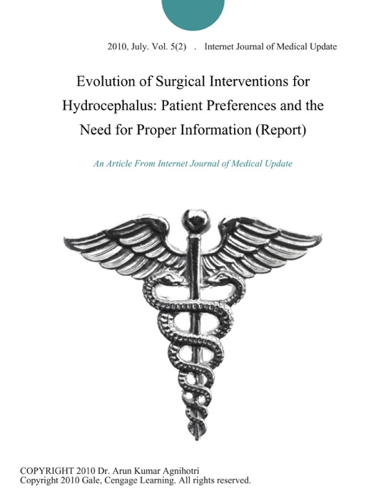 Evolution of Surgical Interventions for Hydrocephalus: Patient Preferences and the Need for Proper Information (Report)