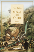 Minas do ouro - Frei Betto