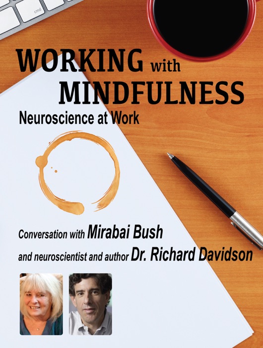 Working With Mindfulness: Neuroscience At Work