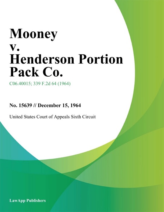 Mooney v. Henderson Portion Pack Co.