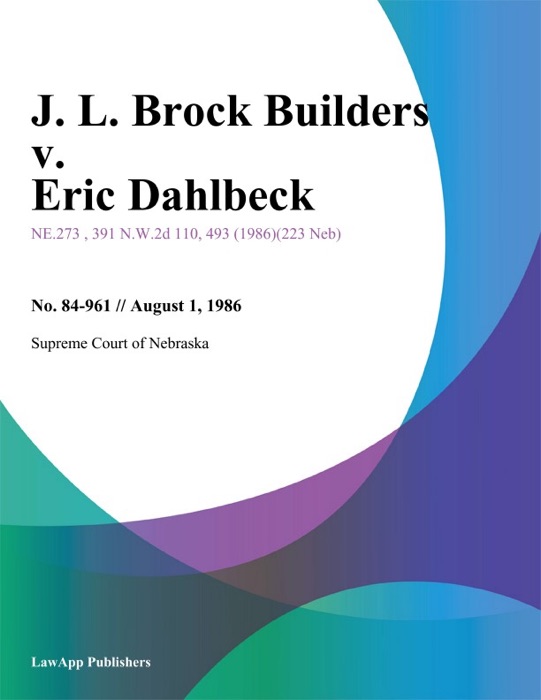 J. L. Brock Builders v. Eric Dahlbeck