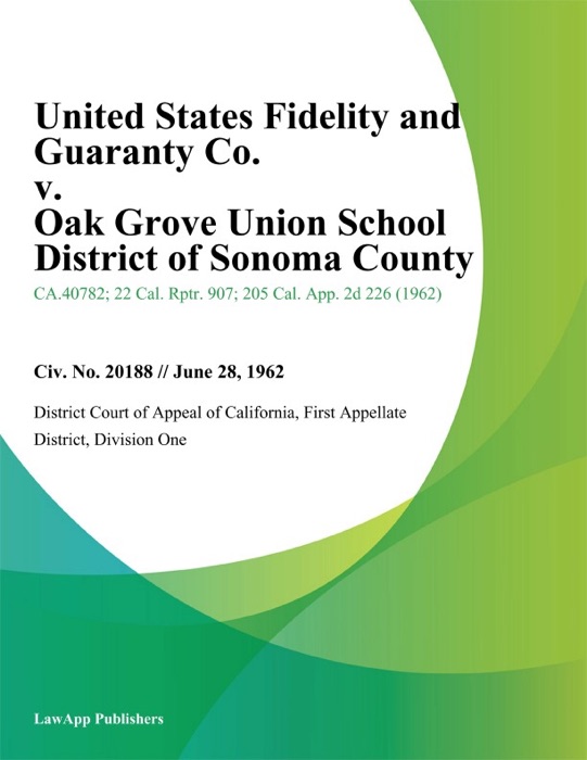 United States Fidelity and Guaranty Co. v. Oak Grove Union School District of Sonoma County