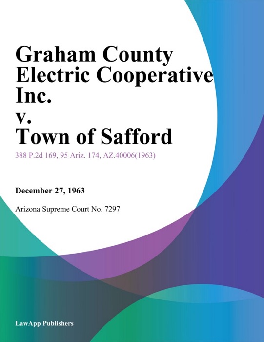 Graham County Electric Cooperative Inc. V. Town Of Safford