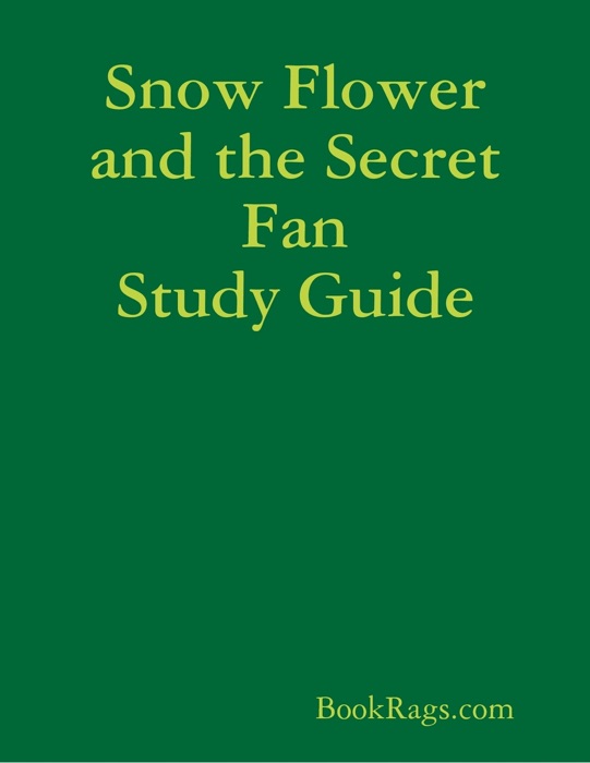 Snow Flower and the Secret Fan Study Guide