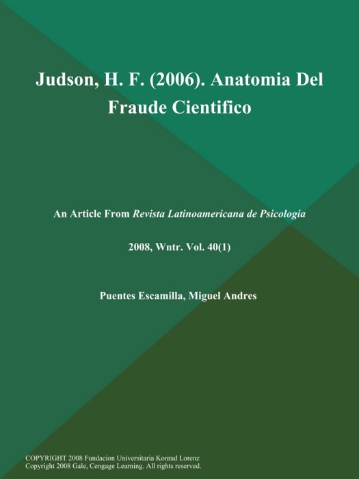 Judson, H. F (2006). Anatomia Del Fraude Cientifico