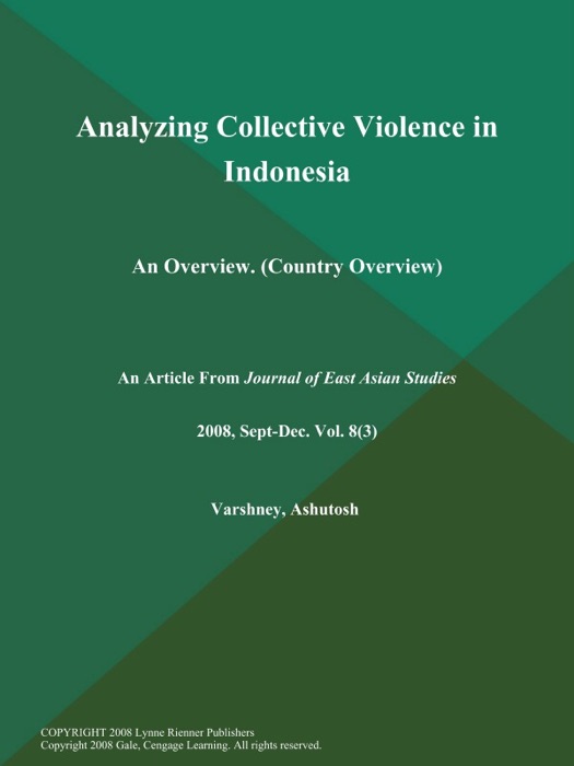 Analyzing Collective Violence in Indonesia: An Overview (Country Overview)