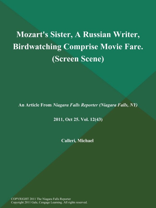 Mozart's Sister, A Russian Writer, Birdwatching Comprise Movie Fare (Screen Scene)