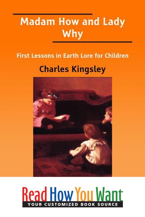 Madam How and Lady Why First Lessons in Earth Lore for Children