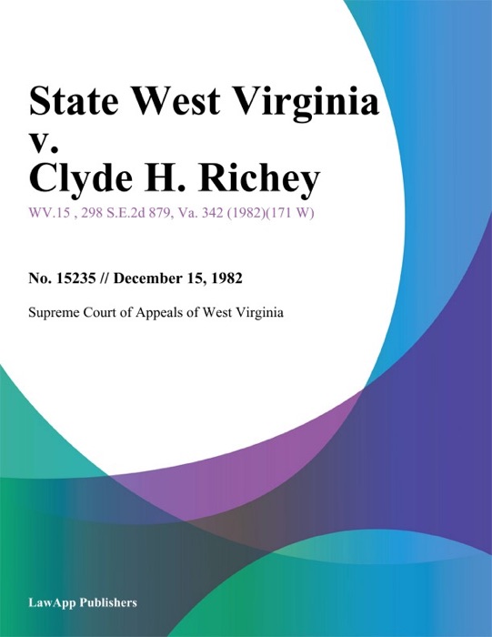 State West Virginia v. Clyde H. Richey