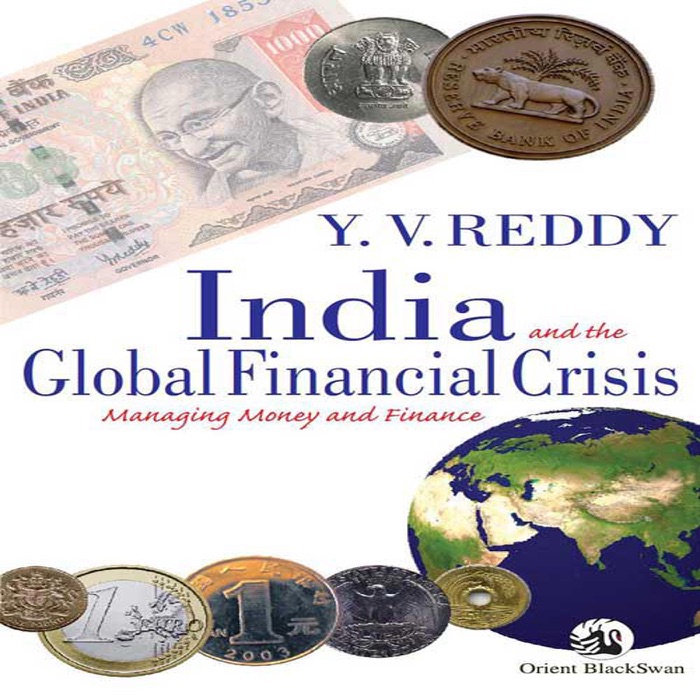 India and the Global Financial Crisis: Managing Money and Finance