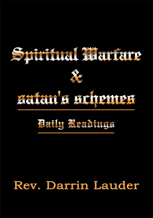 Spiritual Warfare & satan's schemes