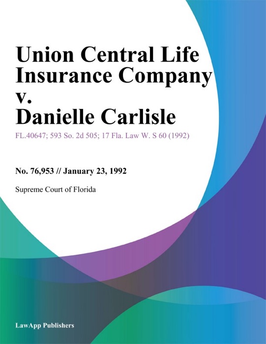 Union Central Life Insurance Company v. Danielle Carlisle