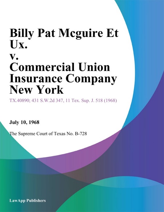 Billy Pat Mcguire Et Ux. v. Commercial Union Insurance Company New York