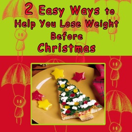 2 Easy Ways To Help You Lose Weight Before Christmas On - 