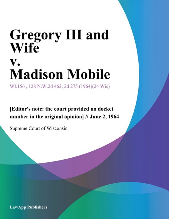 Gregory Iii and Wife v. Madison Mobile