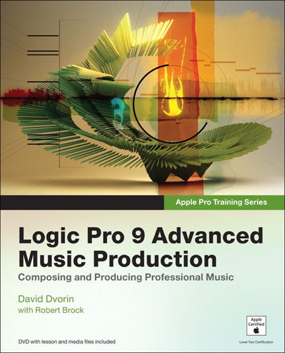 Logic Pro 9 Advanced Music Production