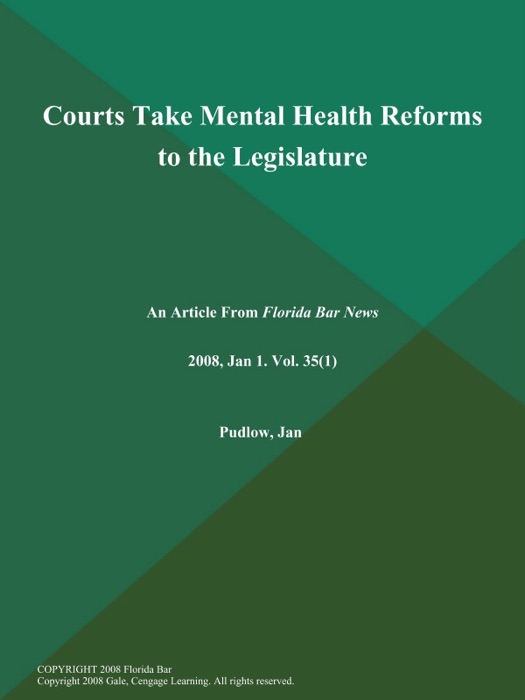 Courts Take Mental Health Reforms to the Legislature