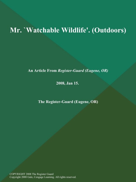 Mr. `Watchable Wildlife' (Outdoors)
