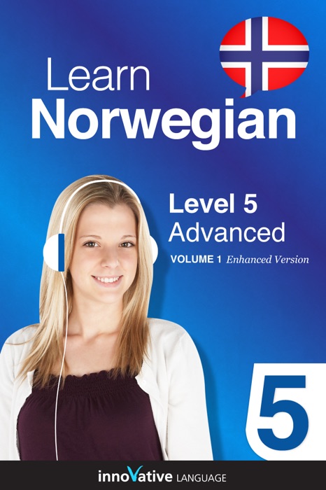 Learn Norwegian - Level 5: Advanced Norwegian (Enhanced Version)