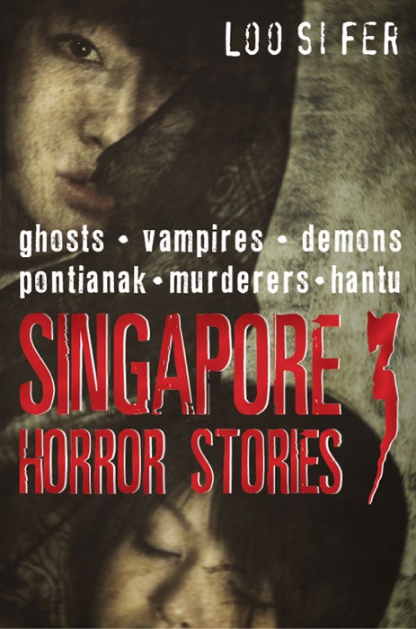 Singapore Horror Stories, Vol.3