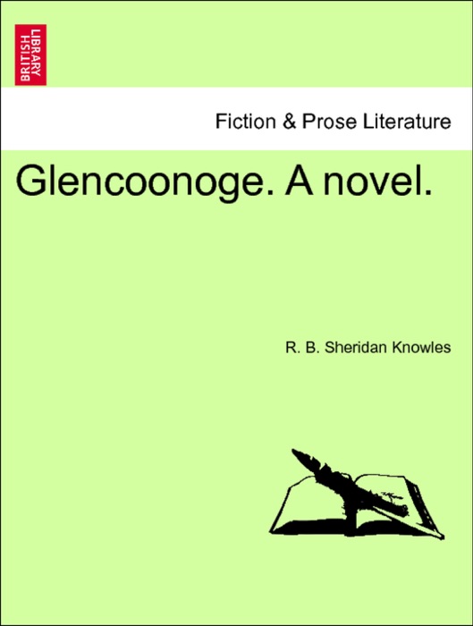 Glencoonoge. A novel. VOL. I