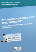 Dynamisez vos sites web avec JavaScript - Sébastien de la Marck & Johann Pardanaud