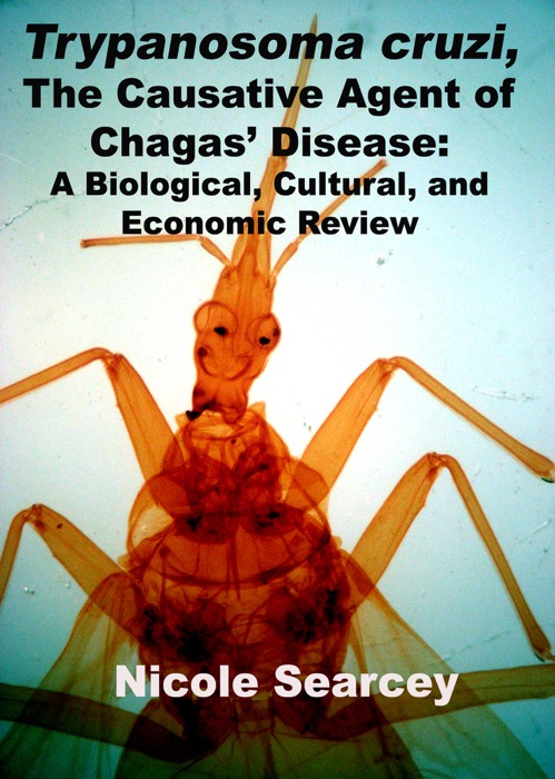 Trypanosoma Cruzi, the Causative Agent of Chagas' Disease