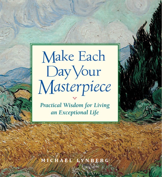 Make Each Day Your Masterpiece