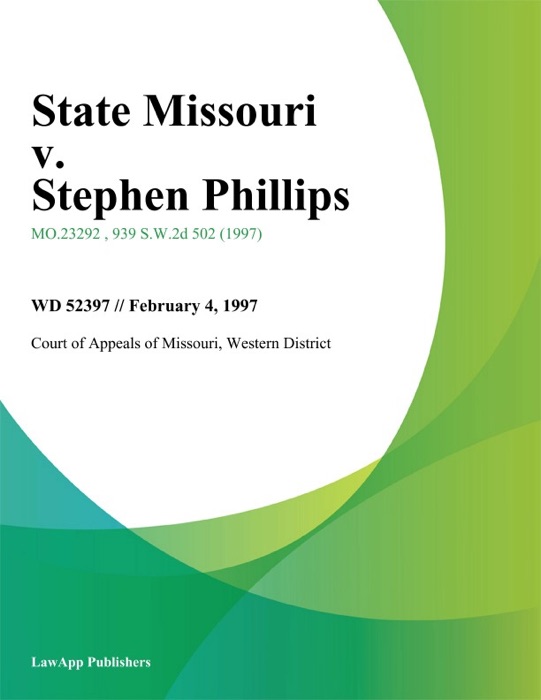 State Missouri v. Stephen Phillips