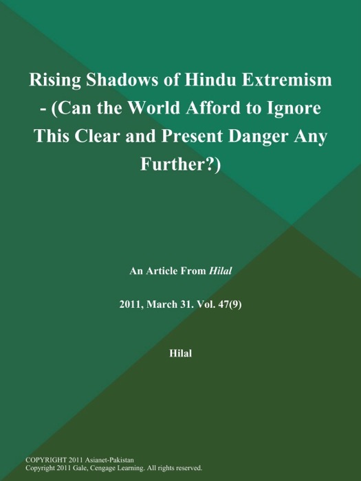 Rising Shadows of Hindu Extremism - (Can the World Afford to Ignore This Clear and Present Danger Any Further?)