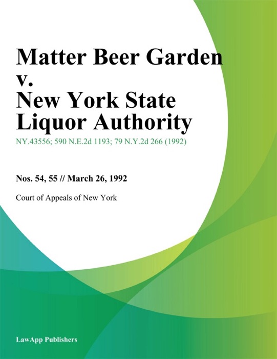 Matter Beer Garden v. New York State Liquor Authority