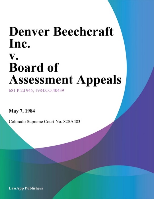 Denver Beechcraft Inc. V. Board Of Assessment Appeals