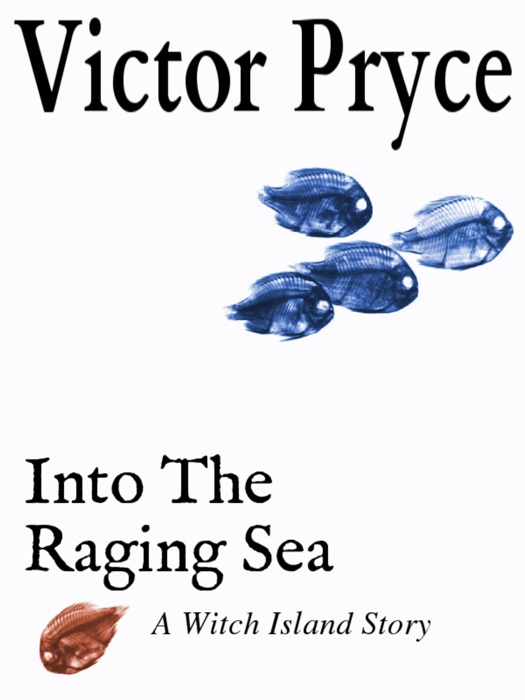 Into The Raging Sea
