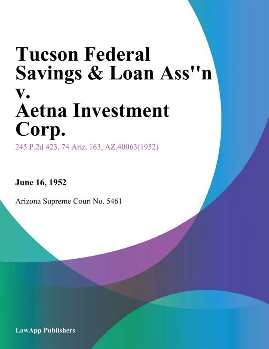 Tucson Federal Savings & Loan Ass''n V. Aetna Investment Corp.