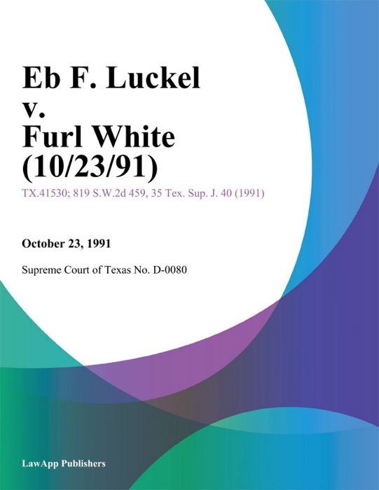 Eb F. Luckel V. Furl White (10/23/91)