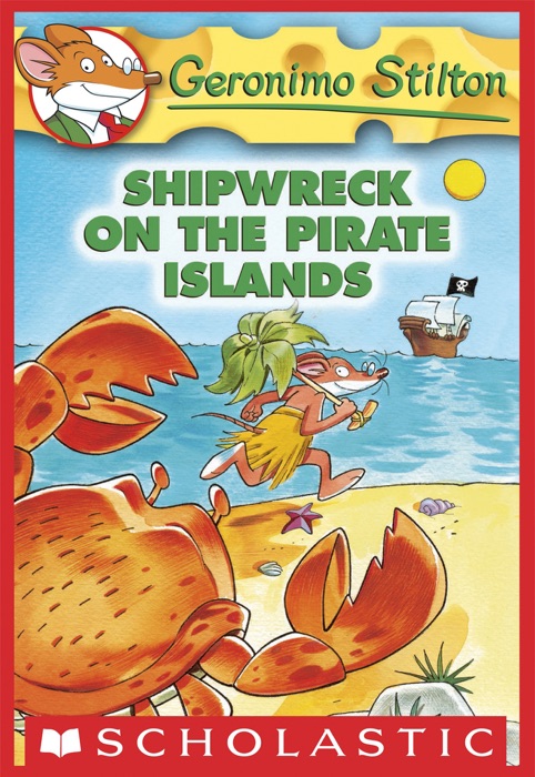 Geronimo Stilton #18: Shipwreck on the Pirate Islands