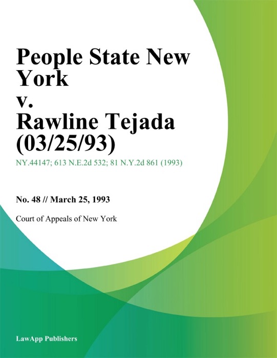 People State New York v. Rawline Tejada