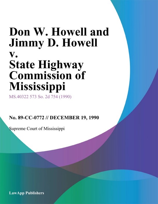 Don W. Howell and Jimmy D. Howell v. State Highway Commissionof Mississippi