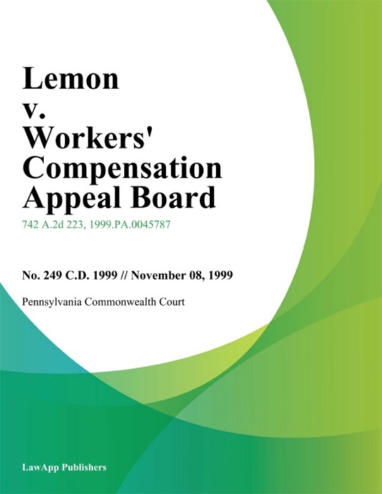 Lemon V. Workers' Compensation Appeal Board