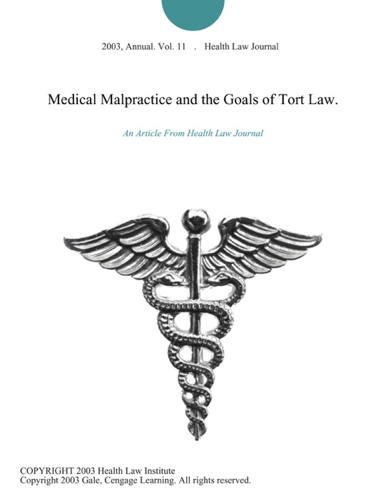 Medical Malpractice and the Goals of Tort Law.