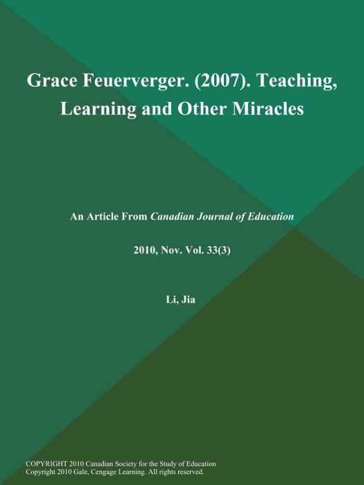 Grace Feuerverger (2007). Teaching, Learning and Other Miracles