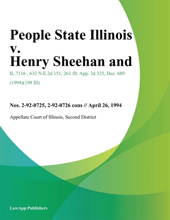 People State Illinois v. Henry Sheehan and
