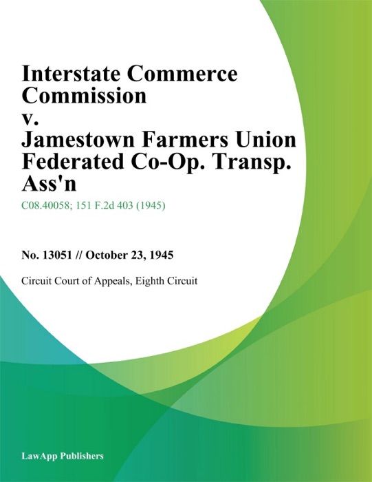 Interstate Commerce Commission v. Jamestown Farmers Union Federated Co-Op. Transp. Ass'n