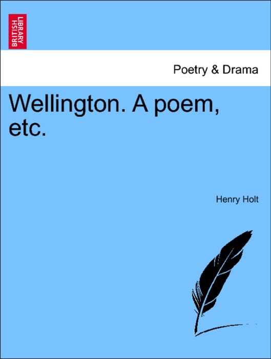 Wellington. A poem, etc.